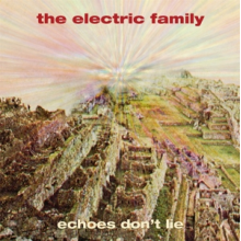 Electric Family - Echoes Don't Lie