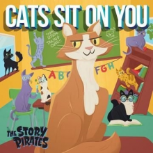 Story Pirates, the - Cats Sit On You
