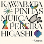 Kawabata/Pinhas/Mujica/Pereira/Higashi - Alturas