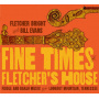 Evans, Bill & Fletcher Bright - Fine Times At Fletcher's House