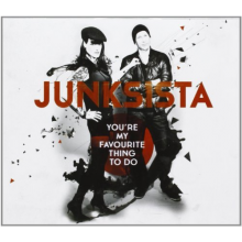 Junksista - You're My Favourite Thing To Do