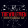 Wolfmen - Modernity Killed Every Night