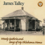 Talley, James - Woody Guthrie & Songs of My Oklahoma Home