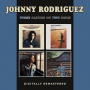 Rodriquez, Johnny - Introducing Johnny Rodriguez/All I Ever Meant To Do Was Sing/My Third Album/Songs About Ladies and Love