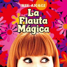 Akagi, Rie - La Flauta Magica
