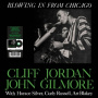 Jordan, Cliff & John Gilmore - Blowing In From Chicago