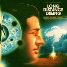 Long Distance Calling - How Do We Want To Live?