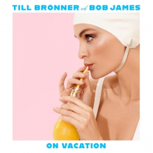 Brönner, Till & Bob James - On Vacation