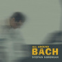 Simonian, Stepan - All Around Bach