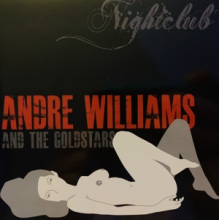 Williams, Andre -& the Goldstars- - Nightclub