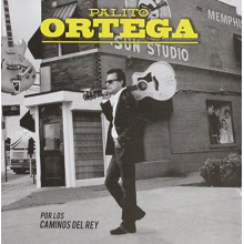 Ortega, Palito - Por Los Caminos Del Rey