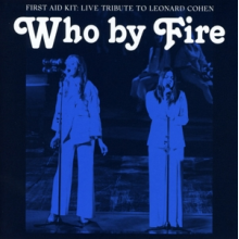 First Aid Kit - Who By Fire - Live Tribute To Leonard Cohen
