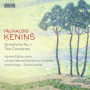 Kenins, T. - Symphony No.1 & Two Concertos