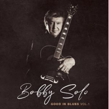 Solo, Bobby - Good In Blues Vol. 1