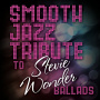 Wonder, Stevie - Ballads - Smooth Jazz Tribute