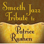 Rushen, Patrice - Smooth Jazz Tribute