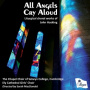 Chapel Choir of Selwyn College Cambridge - All Angels Cry Aloud
