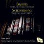 Brahms/Schonberg - Complete Works For Organ