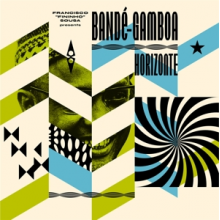 Bande-Gamboa - Horizonte - Revamping Rare Gems From Cabo Verde and Guine-Bissau