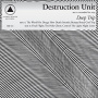 Destruction Unit - Deep Trip