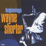 Shorter, Wayne - Beginnings