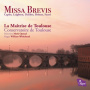 La Maitrise De Toulouse - Missa Brevis