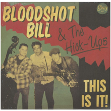 Bloodshot Bill & the Hick-Ups - This is It!