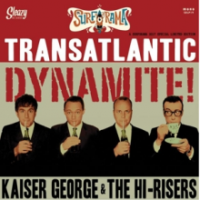 Kaiser George & the Hi-Risers - Transatlantic Dynamite
