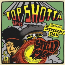 Top Shotta Band Feat. Screetchy Dan - Spread Love