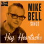 Bell, Mike - Hey, Heartache