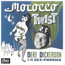 Dickerson, Deke & the Sex-Phonics - Morocco Twist/Barefoot Blues