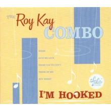 Kay, Roy -Combo- - I'm Hooked -10"-
