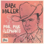 Miller, Babe - Pink, Pink Elephants