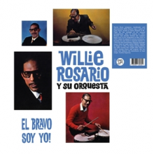 Rosario, Willie & His Orchestra - El Bravo Soy Yo!