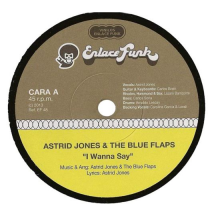 Jones, Astrid -& the Blue Flaps- - I Wanna Say