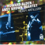 Alden, Howard & Andy Brown Quartet - Heavy Artillery
