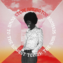 Arrington, Steve - Down To the Lowest Terms: the Soul Sessions