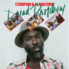 Ethiopian & Gladiators - Dread Prophecy