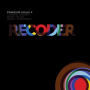 Houle, Francois 4 & Gordon Grdina & Mark Helias - Recoder
