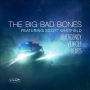 Big Bad Bones - Emergency Vehicle Blues
