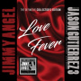Angel, Jimmy & the Jason Gutierrez 3 - Love Fever