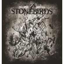 Stonebirds - Collapse and Fail