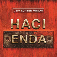Lorber, Jeff -Fusion- - Hacienda