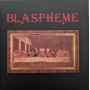 Blaspheme - Blaspheme