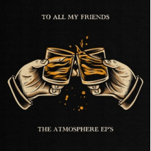 Atmosphere - To All My Friends, Blood Makes the Blade Holy