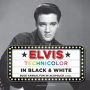 Presley, Elvis - Technicolor In Black & White