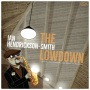 Hendrickson-Smith, Ian - Lowdown