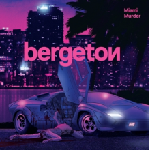 Bergeton - Miami Murder
