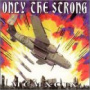 V/A - Only the Strong 1999