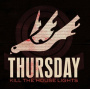 Thursday - Kill the House Lights